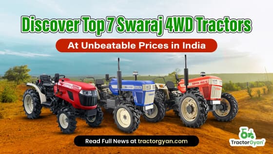 Top 7 Swaraj 4WD Tractors Price List in India | Tractorgyan Top 7 Swaraj 4WD Tractors Price List in India | Tractorgyan image
