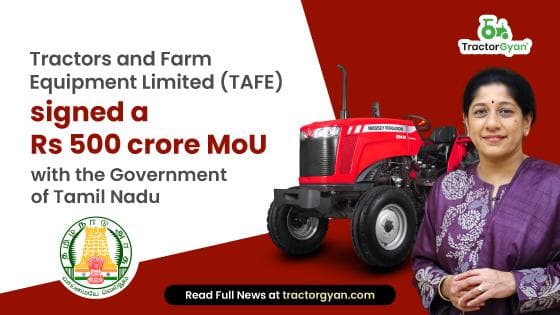 TAFE signs MoU with Tamil Nadu Government for 500 Crores Investment TAFE signs MoU with Tamil Nadu Government for 500 Crores Investment image