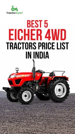 Best 5 Eicher 4WD Tractors Price List in India Best 5 Eicher 4WD Tractors Price List in India