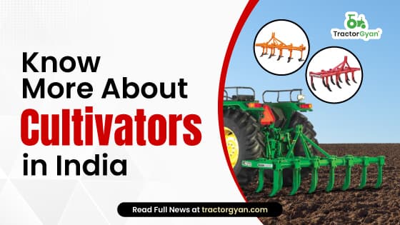 Know more about Cultivators in India 2024 Know more about Cultivators in India 2024
