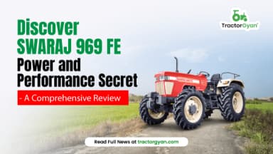 Discover Swaraj 969 FE Power and Performance Secret - A Comprehensive Review Discover Swaraj 969 FE Power and Performance Secret - A Comprehensive Review