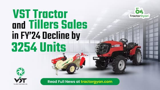 VST Tractors and Tillers Sales in FY’24 Decline by 3254 Units VST Tractors and Tillers Sales in FY’24 Decline by 3254 Units image