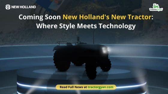 Coming Soon New Holland's New Tractor: Where Style Meets Technology Coming Soon New Holland's New Tractor: Where Style Meets Technology image