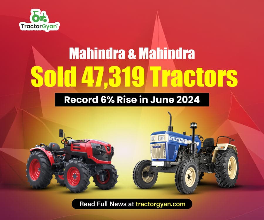 Mahindra & Mahindra Sold 47,319 Tractors, Record 6% Rise in June 2024 Mahindra & Mahindra Sold 47,319 Tractors, Record 6% Rise in June 2024 image