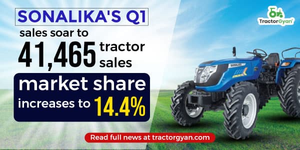 Sonalika's Q1 sales soar to 41,465 tractor sales, market share increases to 14.4% Sonalika's Q1 sales soar to 41,465 tractor sales, market share increases to 14.4% image