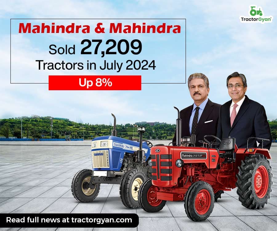 Mahindra & Mahindra Sold 27,209 Tractors in July 2024, Up 8% Mahindra & Mahindra Sold 27,209 Tractors in July 2024, Up 8%