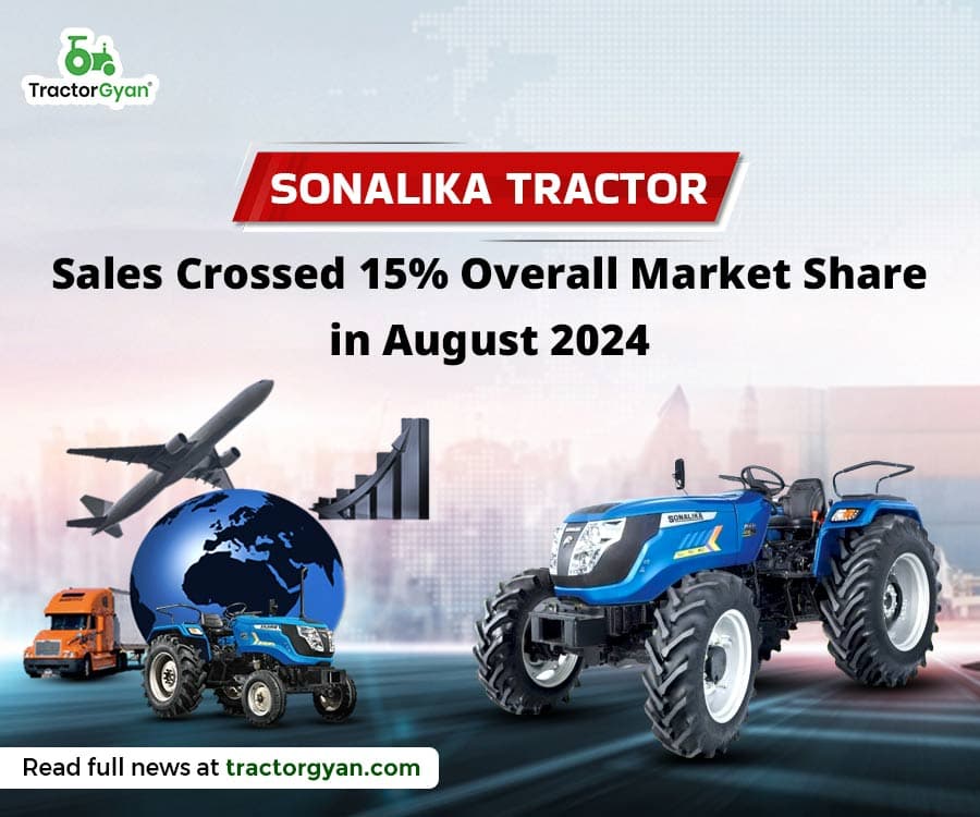 Sonalika Tractor Sales Crossed 15% Overall Market Share in August 2024 Sonalika Tractor Sales Crossed 15% Overall Market Share in August 2024 image