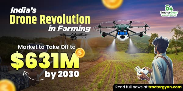India’s Drone Revolution in Farming: Market to Take Off to $631M by 2030 India’s Drone Revolution in Farming: Market to Take Off to $631M by 2030