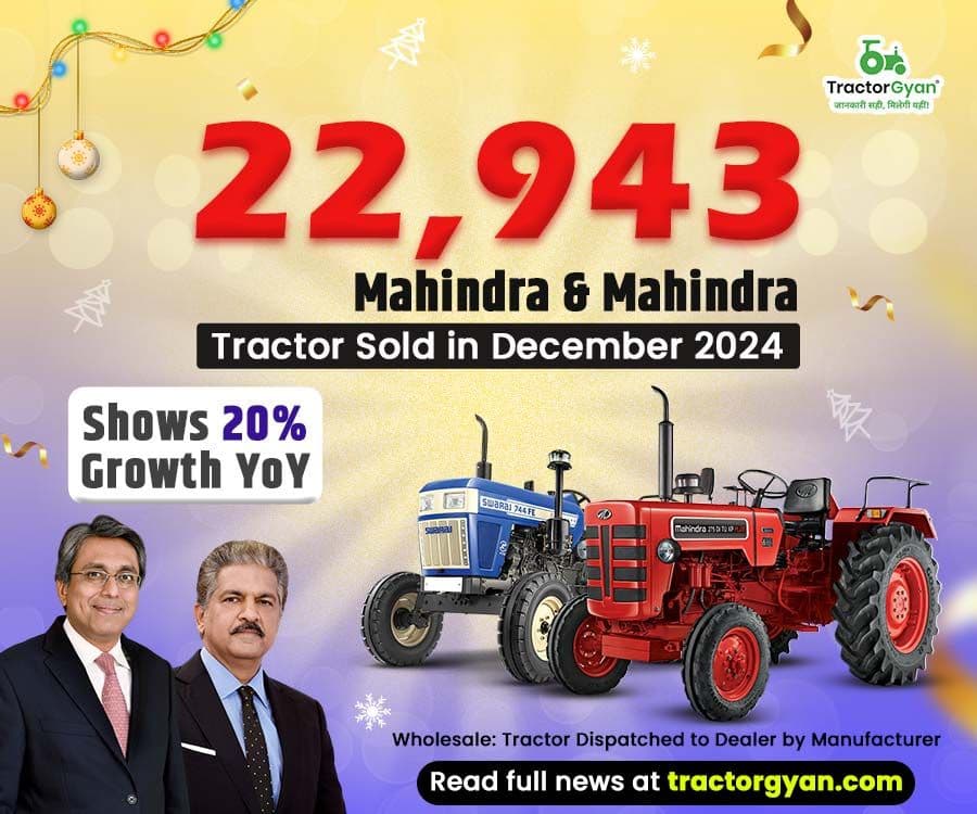22,943 Mahindra & Mahindra Tractor Sold in December 2024, Shows 20% Growth YoY 22,943 Mahindra & Mahindra Tractor Sold in December 2024, Shows 20% Growth YoY