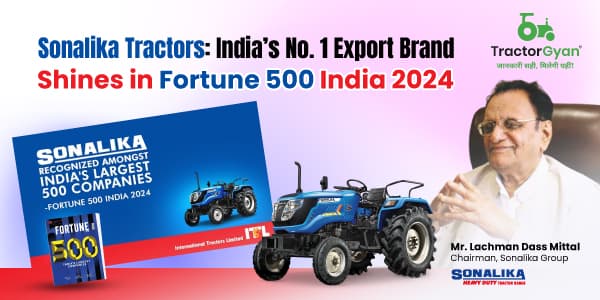 Sonalika Tractors: India’s no. 1 export brand shines in Fortune 500 India 2024 Sonalika Tractors: India’s no. 1 export brand shines in Fortune 500 India 2024 image