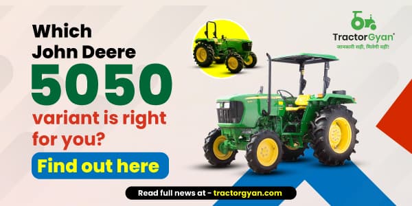 Which John Deere 5050 Variant Is Right for You? Find Out Here Which John Deere 5050 Variant Is Right for You? Find Out Here