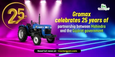 Gromax Celebrates 25 Years of Partnership Between Mahindra and the Gujarat Government Gromax Celebrates 25 Years of Partnership Between Mahindra and the Gujarat Government