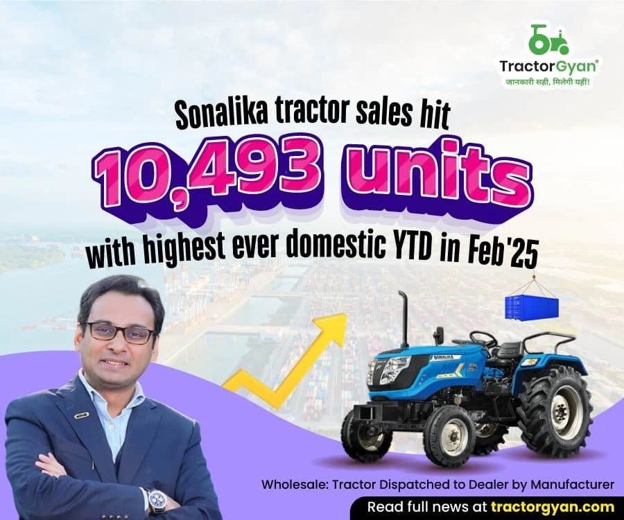 Sonalika tractor sales hit 10,493 units with highest ever domestic YTD in Feb'25 Sonalika tractor sales hit 10,493 units with highest ever domestic YTD in Feb'25
