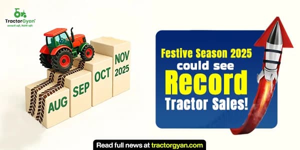 Festive Season 2025 could see Record Tractor Sales Festive Season 2025 could see Record Tractor Sales image