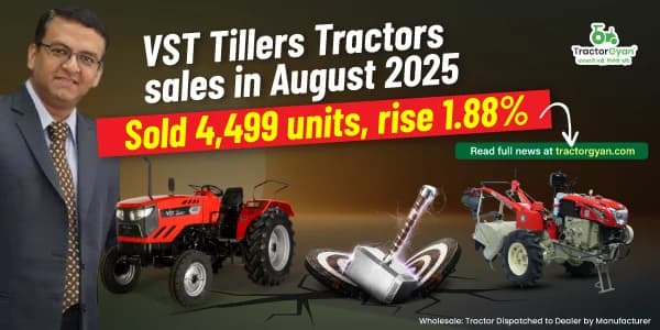 VST Tillers Tractors sales in August 2025: Sold 4,499 units, rise 1.88% VST Tillers Tractors sales in August 2025: Sold 4,499 units, rise 1.88%
