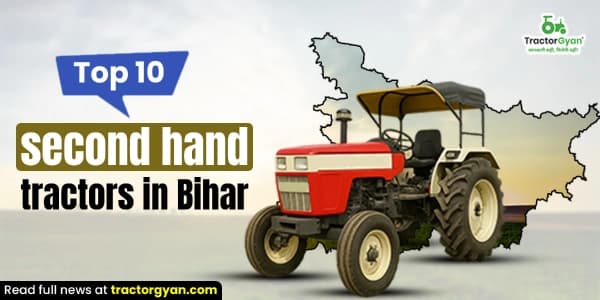Top 10 second hand tractors in Bihar with prices Top 10 second hand tractors in Bihar with prices image