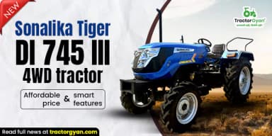 New Sonalika Tiger DI 745 III 4WD Tractor: Affordable price and smart features New Sonalika Tiger DI 745 III 4WD Tractor: Affordable price and smart features