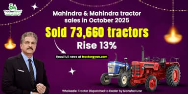 Mahindra & Mahindra Tractor Sales in October 2025: Sold 73,660 Tractors, Rise 13% Mahindra & Mahindra Tractor Sales in October 2025: Sold 73,660 Tractors, Rise 13%