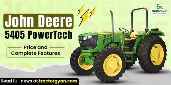 John Deere 5405 PowerTech Trem IV: Complete Features & Price John Deere 5405 PowerTech Trem IV: Complete Features & Price