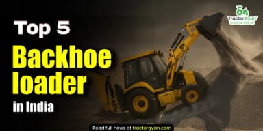 Top 5 Backhoe Loaders in India 2025 : price and features Top 5 Backhoe Loaders in India 2025 : price and features