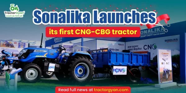 Sonalika launches its first CNG-CBG tractor Sonalika launches its first CNG-CBG tractor image