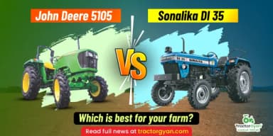 John Deere 5105 vs Sonalika DI 35: Price and Features Comaprision John Deere 5105 vs Sonalika DI 35: Price and Features Comaprision