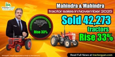 Mahindra Tractor Sales in November 2025: Sold 42,273 Tractors, Rise 33% Mahindra Tractor Sales in November 2025: Sold 42,273 Tractors, Rise 33%