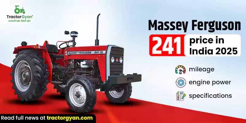 Massey Ferguson 241 R price in India, mileage, engine power & specifications Massey Ferguson 241 R price in India, mileage, engine power & specifications
