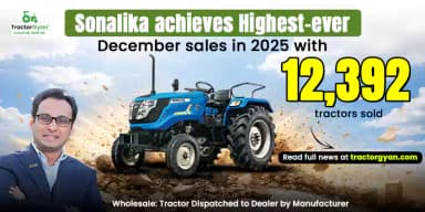 Sonalika achieves Highest-ever Monthly Sales of 12,392 units in December 2025 Sonalika achieves Highest-ever Monthly Sales of 12,392 units in December 2025