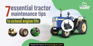7 Essential Tractor Maintenance Tips to Extend Engine Life 7 Essential Tractor Maintenance Tips to Extend Engine Life