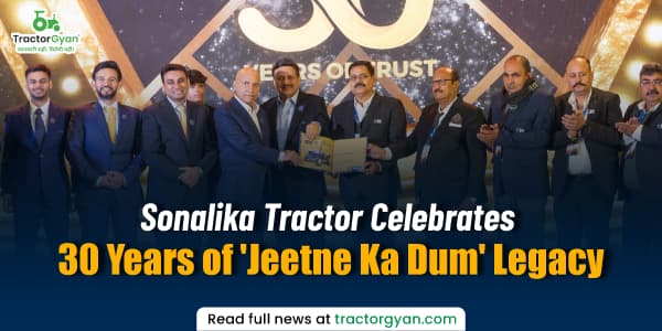 Sonalika Tractor Celebrates 30 Years of 'Jeetne Ka Dum' Legacy Sonalika Tractor Celebrates 30 Years of 'Jeetne Ka Dum' Legacy