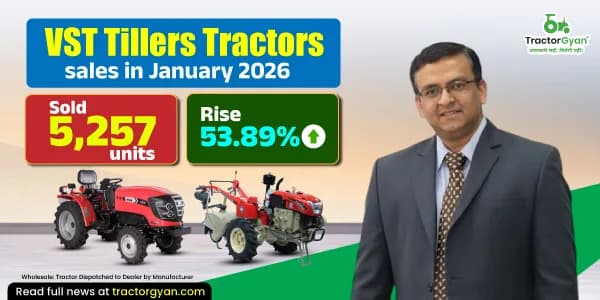 VST Tillers Tractors sales in January 2026: Sold 5,257 units, Rise 53.89% VST Tillers Tractors sales in January 2026: Sold 5,257 units, Rise 53.89%
