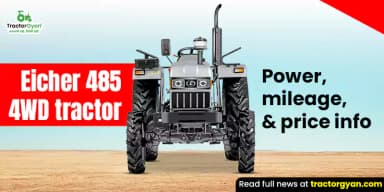 Eicher 485 4WD tractor - Engine Strength, Mileage, and Latest Price Eicher 485 4WD tractor - Engine Strength, Mileage, and Latest Price
