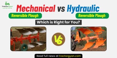 Mechanical vs Hydraulic Reversible Plough: Which is Right for you? Mechanical vs Hydraulic Reversible Plough: Which is Right for you?