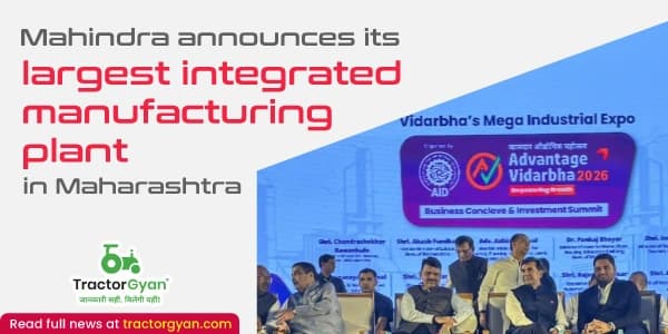 Mahindra announces its largest integrated manufacturing plant in Maharashtra Mahindra announces its largest integrated manufacturing plant in Maharashtra
