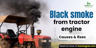 Black Smoke from Tractor Engine: Causes & Fixes Black Smoke from Tractor Engine: Causes & Fixes