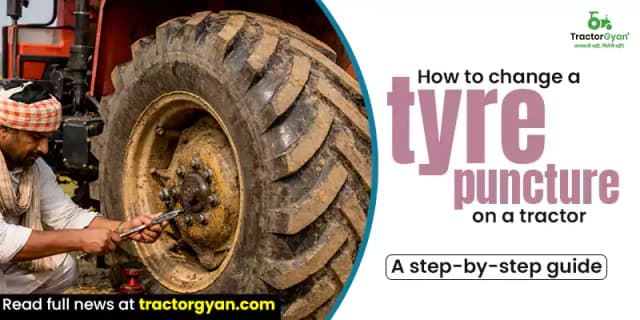How to change a tyre puncture on a tractor: A step-by-step guide How to change a tyre puncture on a tractor: A step-by-step guide image