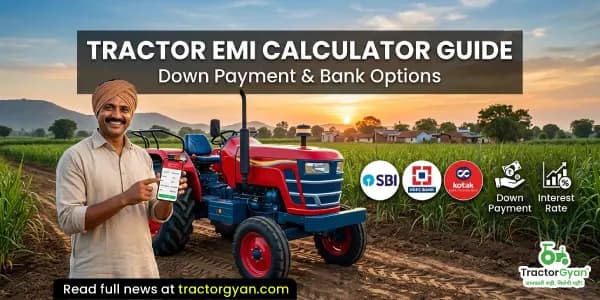 Tractor EMI calculator guide 2026 – Down payment & bank Options Tractor EMI calculator guide 2026 – Down payment & bank Options image