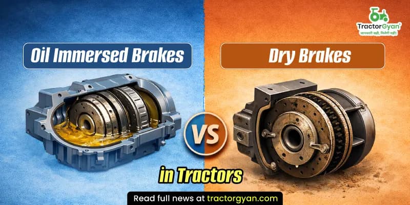 Oil immersed brakes vs dry brakes in tractors Oil immersed brakes vs dry brakes in tractors image