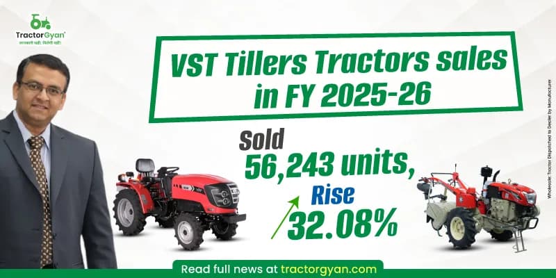 VST Tillers Tractors sales in FY 2025-26: Sold 56,243 units, Rise 32.08% VST Tillers Tractors sales in FY 2025-26: Sold 56,243 units, Rise 32.08% image