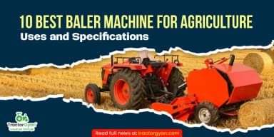 10 Best Baler Machines for Agriculture - Uses and Specifications 10 Best Baler Machines for Agriculture - Uses and Specifications