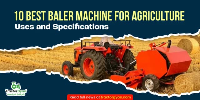 10 Best Baler machines for agriculture - Uses and specifications 10 Best Baler machines for agriculture - Uses and specifications image