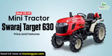 Best 29 HP Mini Tractor Swaraj Target 630: Price and Features Best 29 HP Mini Tractor Swaraj Target 630: Price and Features