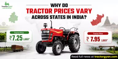 Why Do Tractor Prices Vary Across States in India? Why Do Tractor Prices Vary Across States in India?
