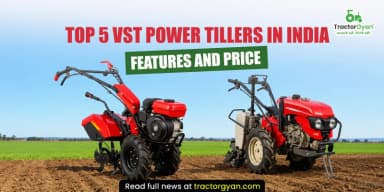 Top 5 VST Power Tillers in India - Features and Price Top 5 VST Power Tillers in India - Features and Price