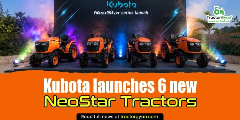 Kubota launches 6 new NeoStar tractors Kubota launches 6 new NeoStar tractors