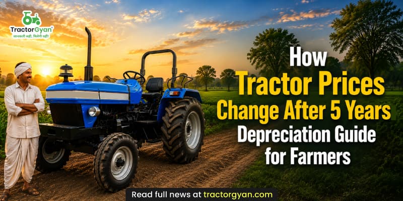 How tractor prices change after 5 years: Depreciation breakdown for Indian farmers How tractor prices change after 5 years: Depreciation breakdown for Indian farmers image