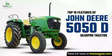 Top 10 Features of John Deere 5050 D GearPro Tractor Top 10 Features of John Deere 5050 D GearPro Tractor