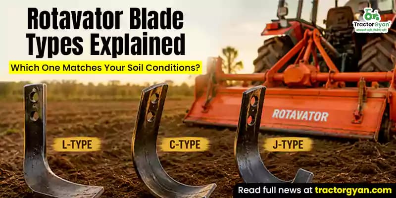 Rotavator blade types explained: Which one matches your soil conditions? Rotavator blade types explained: Which one matches your soil conditions? image