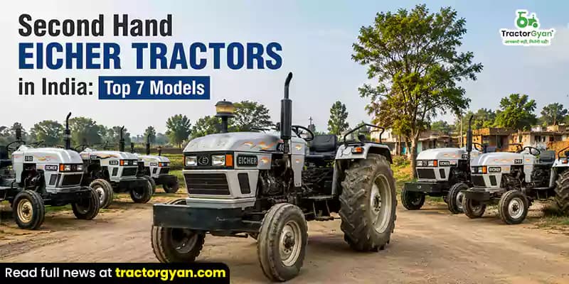 Second hand Eicher tractors in India: Top 7 models Second hand Eicher tractors in India: Top 7 models image